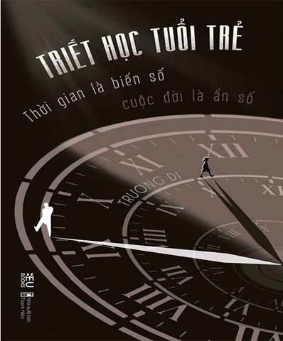 Sách Triết Học Tuổi Trẻ - Thời Gian Là Biến Số Cuộc Đời Là Ẩn Số -  Trương Di