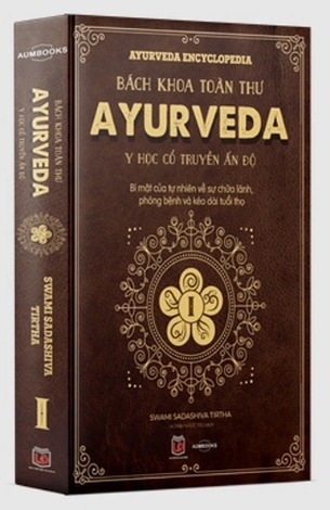 Sách Bách Khoa Toàn Thư Ayurveda (Bìa Cứng) - Swami Sadashiva Tirtha