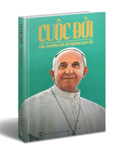 Sách Cuộc Đời – Câu Chuyện Của Tôi Trong Lịch Sử - Đức giáo hoàng Phanxicô