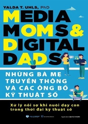 sách Những Bà Mẹ Truyền Thông Và Các Ông Bố Kỹ Thuật Số - Yalda T. Uhls, Phd