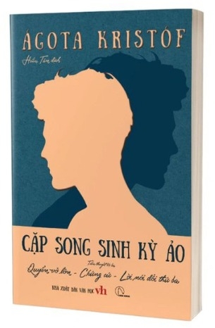 sách Cặp Song Sinh Kỳ Ảo (Tiểu Thuyết Bộ Ba) - Quyển Vở Lớn, Chứng Cứ, Lời Nói Dối Thứ Ba - Ágota Kristóf