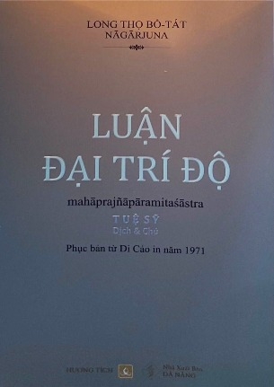 Sách Luận Đại Trí Độ (Trí Độ Tử Tuệ Sỹ Dịch Từ Bản Chữ Hán Của Kumārajīva, 1971) Long Thọ Bồ-tát Nāgārjuna