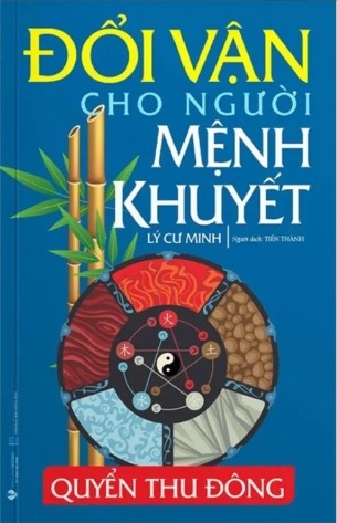 sách Đổi Vận Cho Người Mệnh Khuyết - Quyển Thu Đông - Lý Cư Minh