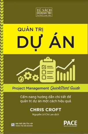 Quản trị dự án - Project Management QuickStart Guide - Chris Croft