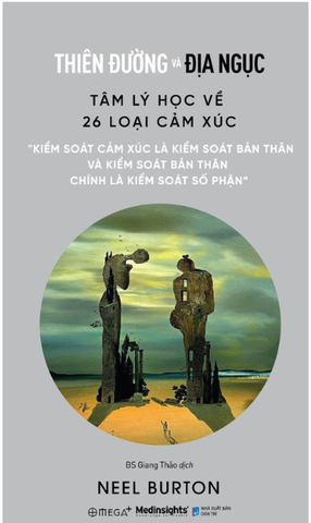 Sách Thiên Đường Và Địa Ngục - Tâm lý học về 26 loại cảm xúc - Neel Burton