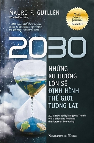 Sách 2030 - Những Xu Hướng Lớn Sẽ Định Hình Thế Giới Tương Lai của tác giả Mauro F. Guillén