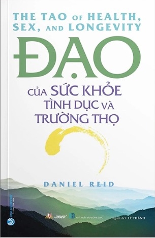 Đạo Của Sức Khỏe, Tình Dục Và Trường Thọ - Daniel Reid