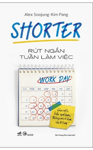 sách Rút Ngắn Tuần Làm Việc (Alex Soojung, Kim Pang)