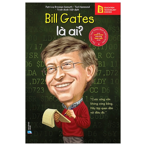 Sách Bộ Sách Chân Dung Những Người Thay Đổi Thế Giới - Bill Gates Là Ai? (Tái Bản 2023) -  Patricia Brennan Demuth, Ted Hammond
