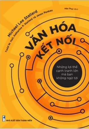 Sách Văn Hóa Kết Nối - Những Lợi Thế Cạnh Tranh Lớn Mà Bạn Không Ngờ Tới - Michael Lee Stallard