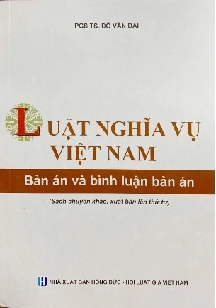 sách Luật nghĩa vụ Việt Nam - Bản án và bình luận bản án - PGS. TS. Đỗ Văn Đại