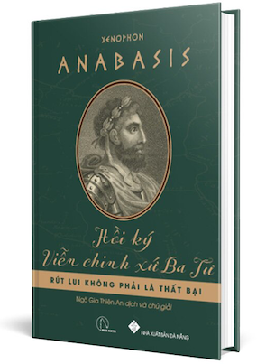 Sách Anabasis - Hồi Ký Viễn Chinh Xứ Ba Tư (Bìa Cứng) - Xenophon