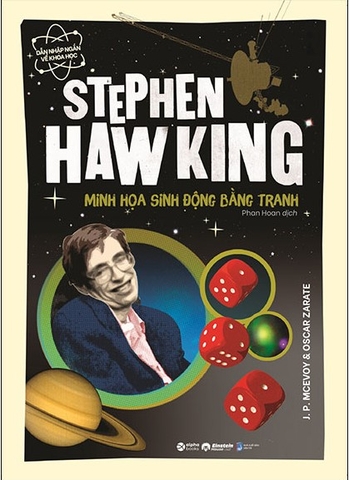 Sách Dẫn Nhập Ngắn Về Khoa Học: Stephen Hawking - Minh Họa Sinh Động Bằng Tranh của tác giả J.P.Mcevoy, Oscar Zarate
