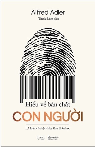 Sách Hiểu Về Bản Chất Con Người - Lý Luận Của Bậc Thầy Tâm Thần Học của tác giả Alfred Adler