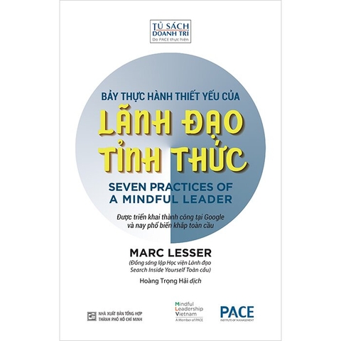 sách Bảy Thực Hành Thiết Yếu Của Nhà Lãnh Đạo Tỉnh Thức - Marc Lesser
