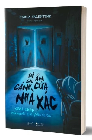 Sách Bí Ẩn Sau Cánh Cửa Nhà Xác - Ghi Chép Của Người Giải Phẫu Tử Thi của tác giả Carla Valentine