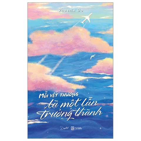 Sách Mỗi Vết Thương Là Một Lần Trưởng Thành - Phoenix Do