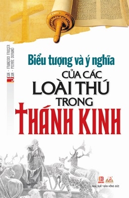 Sách Biểu Tượng Và Ý Nghĩa Của Các Loài Thú Trong Thánh Kinh - Jean - Francois Froger, Jean - Pierre Durand