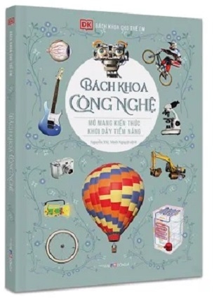 Sách Bách Khoa Cho Trẻ Em - Bách Khoa Công Nghệ - DK