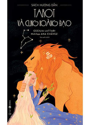 Bộ Thẻ Bài: Tarot Và Cung Hoàng Đạo (Bộ Bài Và Sách Hướng Dẫn) - Ana Chavez