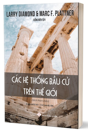 Sách Các Hệ Thống Bầu Cử Trên Thế Giới - Larry Diamond, Marc F. Plattner