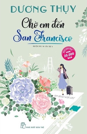 Chờ Em Đến San Francisco - Tái Bản 2022 - Dương Thụy