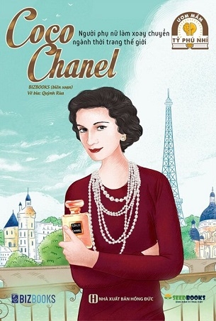 Coco Chanel - Người Phụ Nữ Làm Xoay Chuyển Ngành Thời Trang Thế Giới - BIZbooks