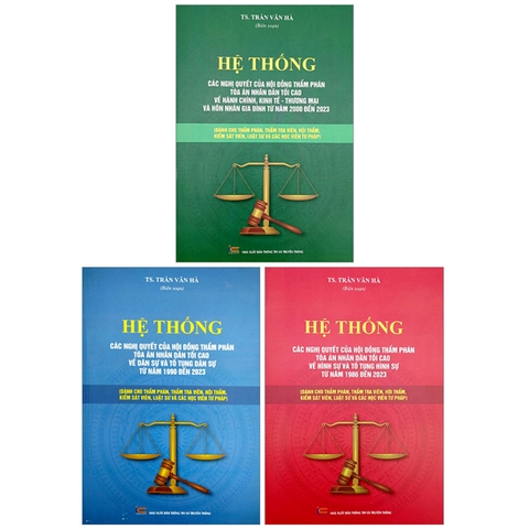 Combo Sách Hệ Thống Các Nghị Quyết Của Hội Đồng Thẩm Phán Tòa Án Nhân Dân Tối Cao (Bộ 3 Cuốn)