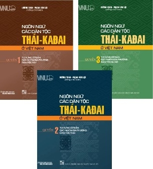 Bộ 3 quyển sách Ngôn ngữ các dân tộc Thái-KaĐai ở Việt Nam (Quyển 1, 2 ,3) của tác giả Vương Toàn, Phạm Văn Lợi
