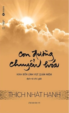 Sách Con Đường Chuyển Hóa - Kinh Bốn Lĩnh Vực Quán Niệm (Thích Nhất Hạnh)