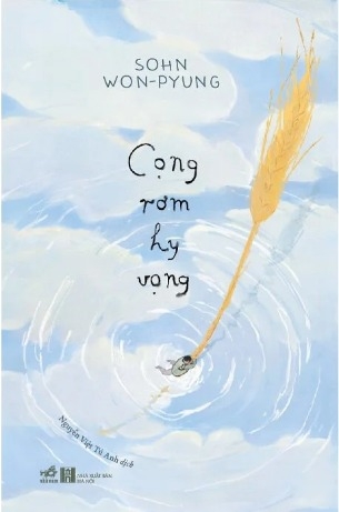 Sách Cọng Rơm Hy Vọng - Sohn Won-Pyung