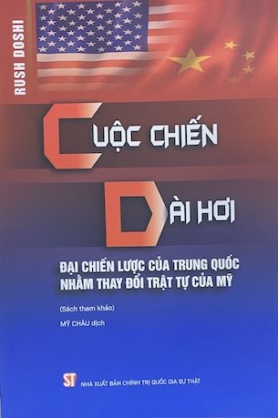 sách Cuộc chiến dài hơi – Đại chiến lược của Trung Quốc nhằm thay đổi trật tự của Mỹ (Sách tham khảo) - Rush Doshi