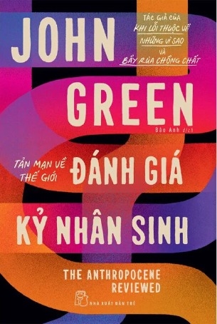 sách Đánh Giá Kỷ Nhân Sinh - Tản Mạn Về Thế Giới - John Green