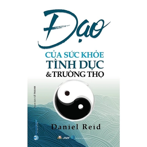 Sách Đạo Của Sức Khỏe Tình Dục Và Trường Thọ - Daniel Reid