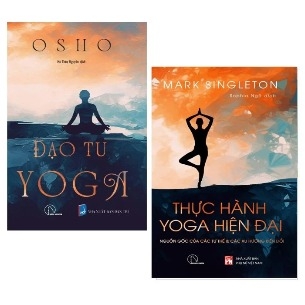 Combo (2 cuốn sách) Đạo Tu Yoga - Thực Hành Yoga Hiện Đại - Mark Singleton, Osho