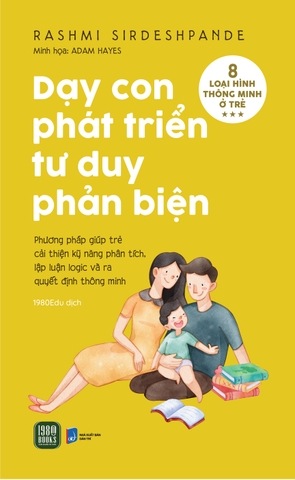 Sách Dạy Con Tư Duy Phản Biện - Rashmi Sirdeshpande