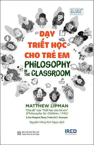 Sách DẠY Triết học cho trẻ em - Matthew Lipman, AnnMargaret Sharp, Frederick S. Oscanayan