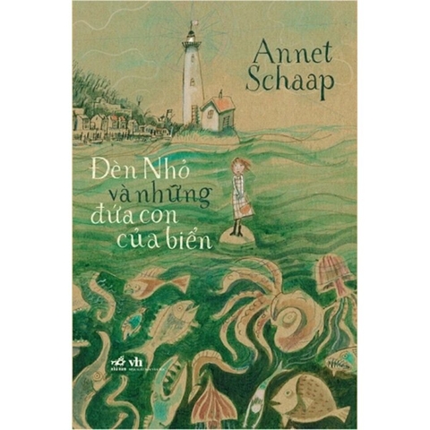 Sách Đèn Nhỏ Và Những Đứa Con Của Biển của tác giả Annet Schaap