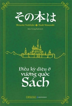 Điều Kỳ Diệu Ở Vương Quốc Sách - Naoki Matayoshi, Shinsuke Yoshitake