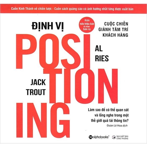 sách Định Vị - Cuộc Chiến Giành Tâm Trí Khách Hàng - Al Ries, Jack Trout