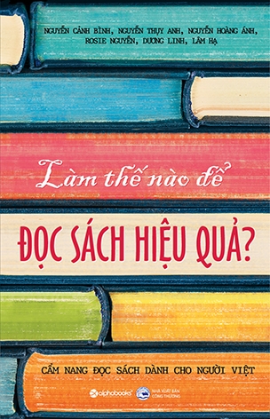 Sách Làm Thế Nào Để Đọc Sách Hiệu Quả - Nhiều Tác Giả