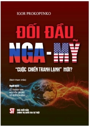Sách Đối đầu Nga – Mỹ “Cuộc chiến tranh lạnh” mới? - Igor Prokopenko