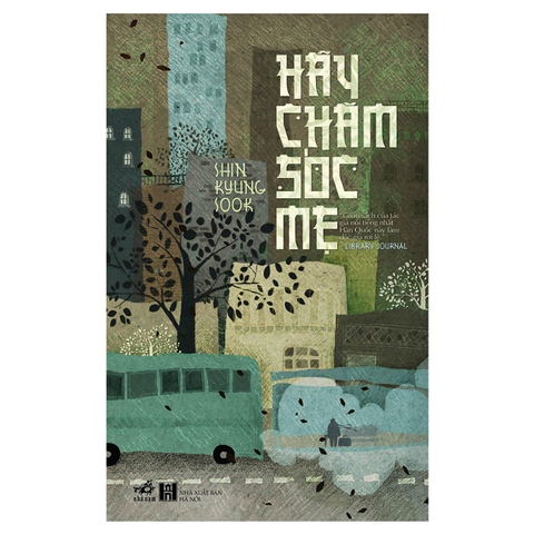 Sách Hãy Chăm Sóc Mẹ của tác giả Shin Kyung-Sook