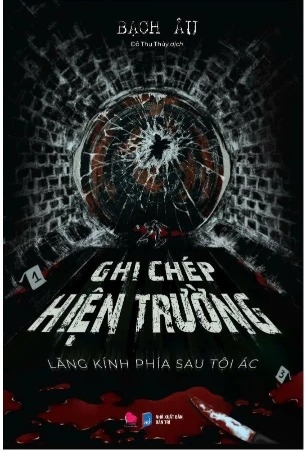 Ghi chép hiện trường - Lăng kính phía sau tội ác