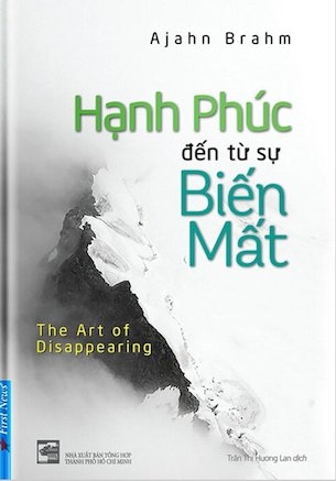 Hạnh Phúc Đến Từ Sự Biến Mất - Ajahn Brahm