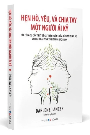 Hẹn Hò, Yêu Và Chia Tay Một Người Ái Kỷ -  Darlene Lancer