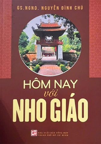 Sách Hôm Nay Với Nho Giáo - GS. NGND. Nguyễn Đình Chú