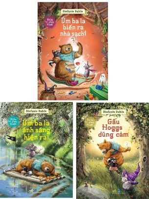 Combo (3 Cuốn Sách) Bộ Ba Phép Thuật: Úm Ba La Biến Ra Nhà Sạch - Úm Ba La Ánh Sáng Hiện Ra - Gấu Hoggs Dũng Cảm - Stephanie Dahle