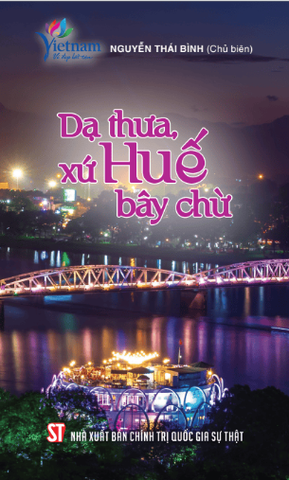 Sách Dạ thưa, xứ Huế bây chừ - Nguyễn Thái Bình (Chủ Biên)