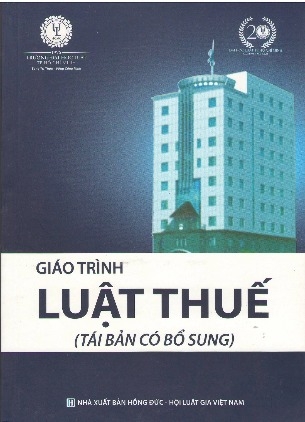 Sách Giáo trình luật thuế (tái bản có bổ sung) của Đại học Luật TP. HCM